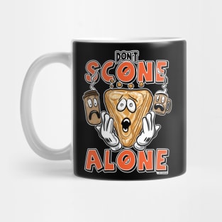 Don't Scone Alone at Home Mug